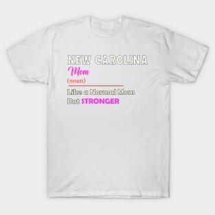 New Carolina Stronger Mom T-Shirt